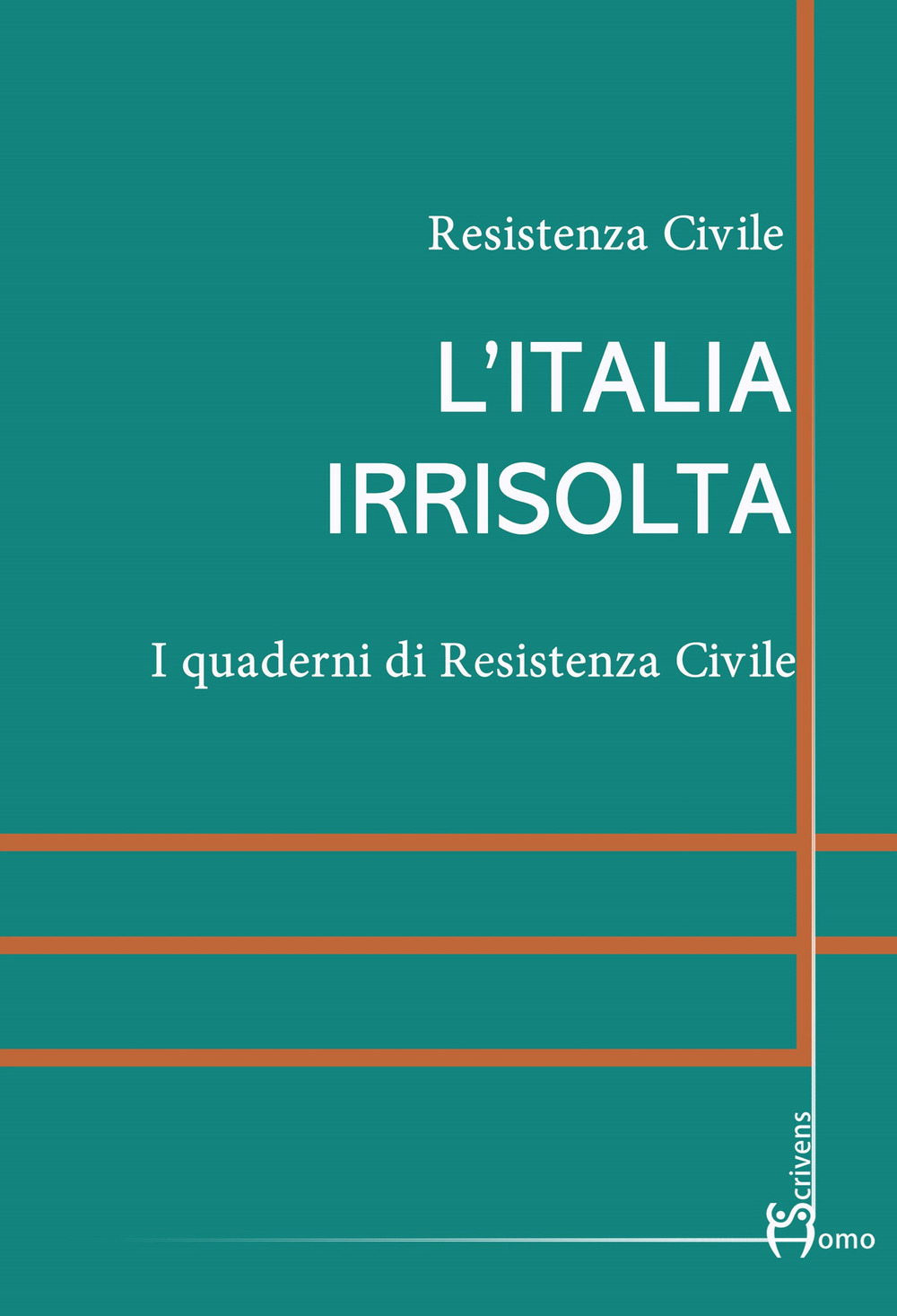 L'Italia irrisolta - Libro - Homo Scrivens