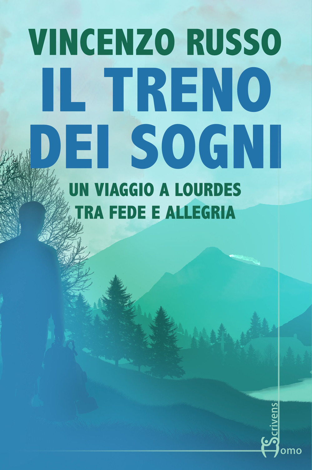 Il treno dei sogni. Un viaggio a Lourdes tra fede e allegria