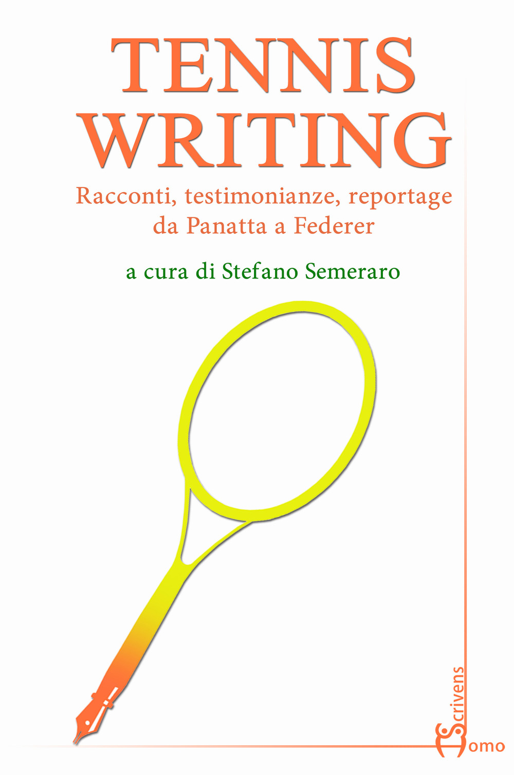 Tennis writing. Racconti, testimonianze, reportage da Panatta a Federer