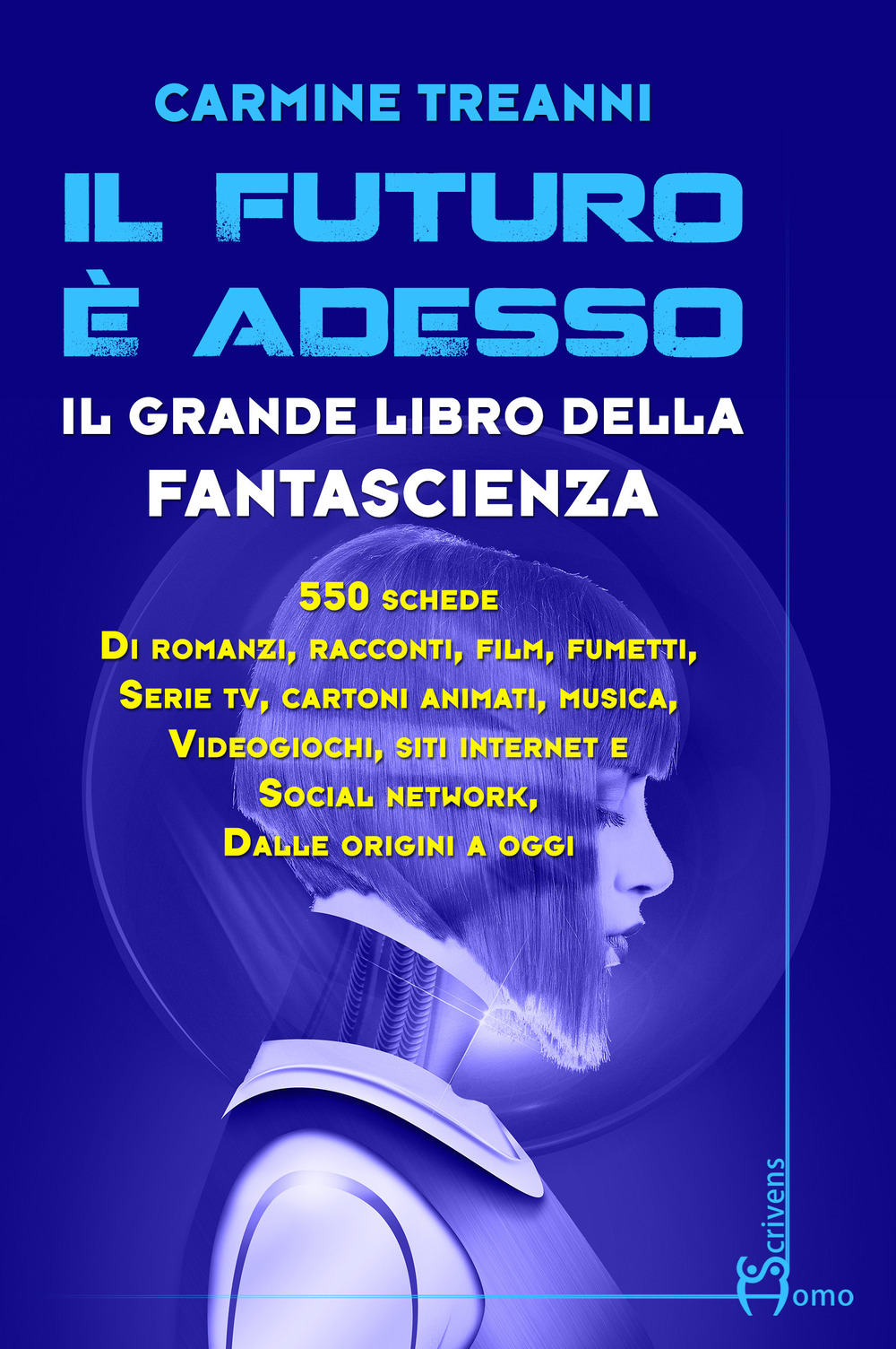 Il futuro è adesso. Il grande libro della fantascienza