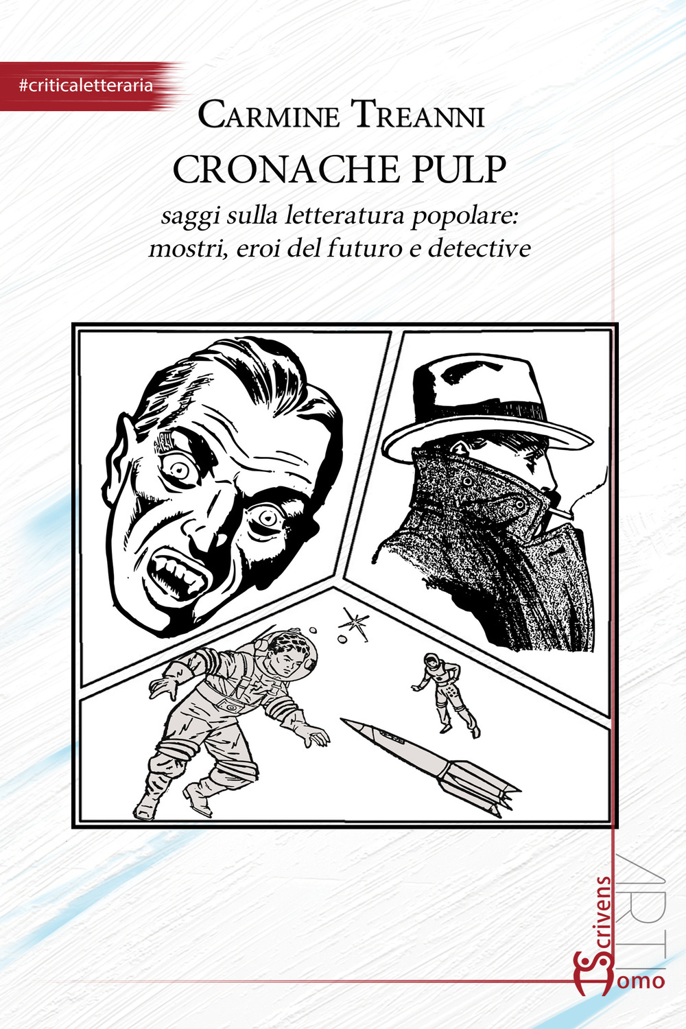 Cronache pulp. Saggi sulla letteratura popolare: mostri, eroi del futuro e detective