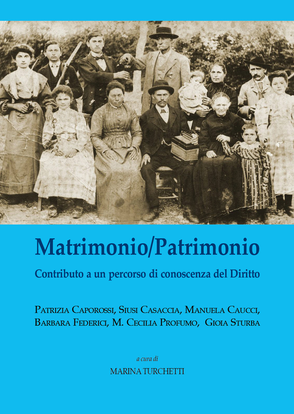 Matrimonio/patrimonio. Contributo a un percorso di conoscenza del diritto
