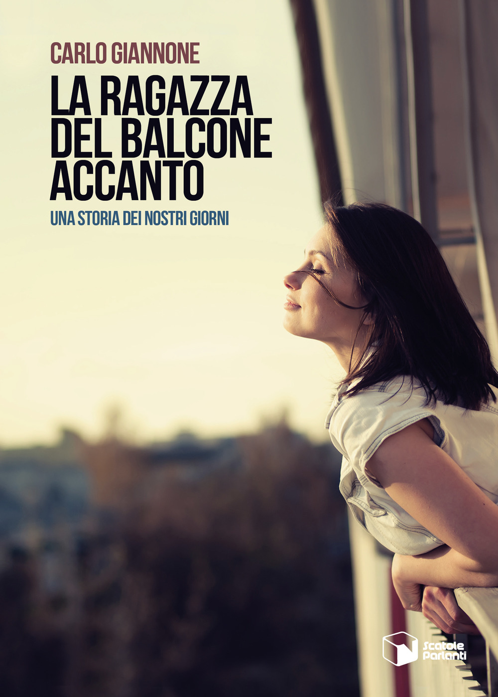 La ragazza del balcone accanto. Una storia dei nostri giorni