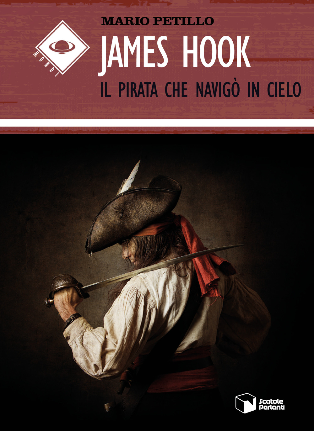 James Hook. Il pirata che navigò in cielo