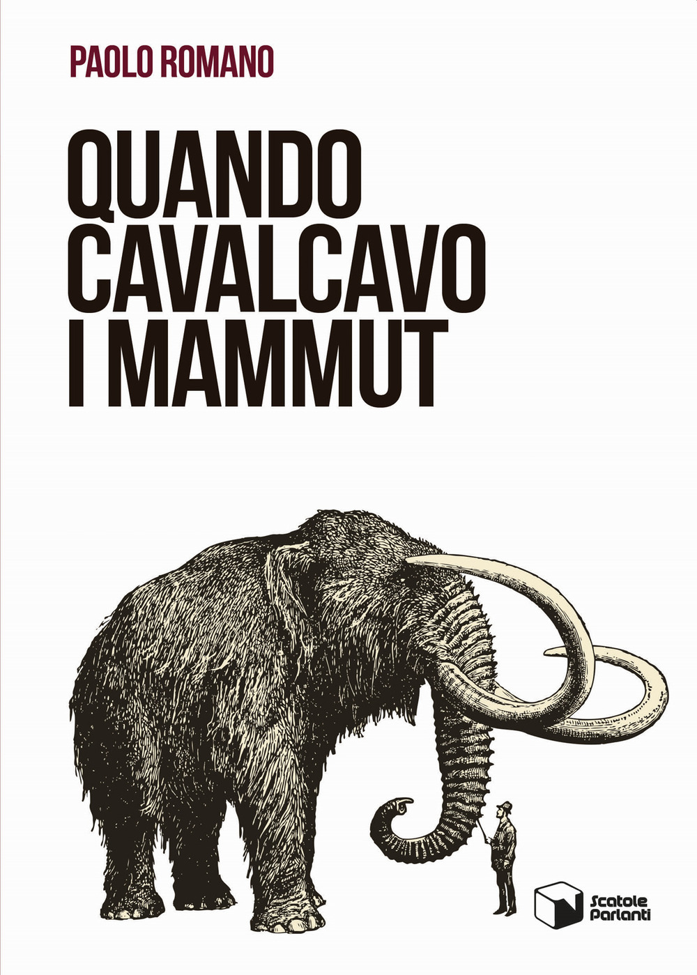 Quando cavalcavo i mammut