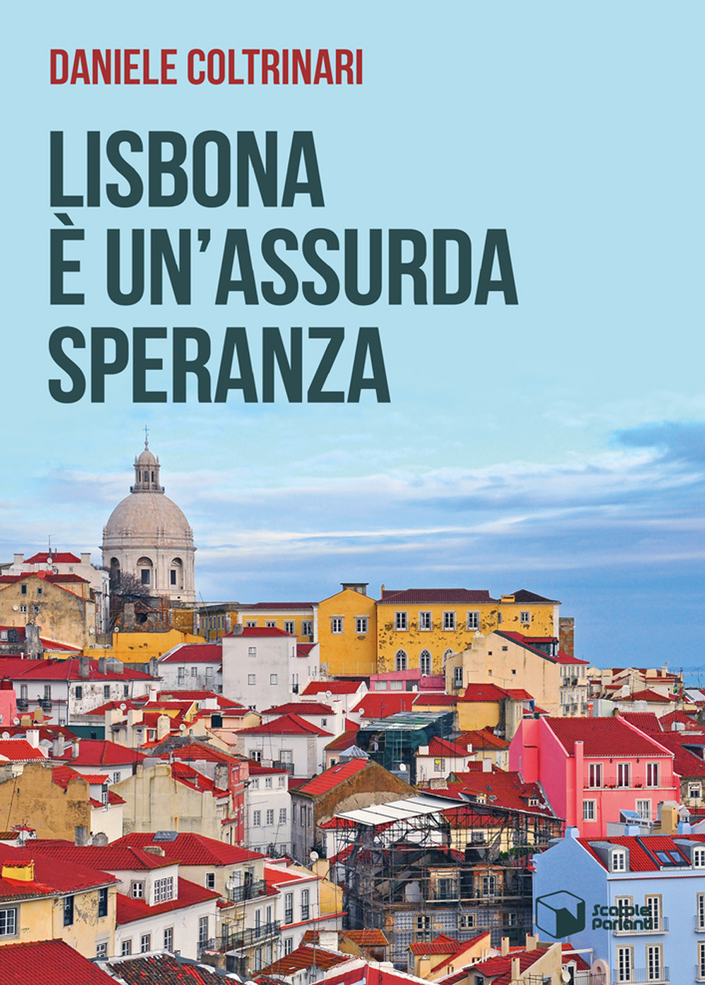 Lisbona è un'assurda speranza