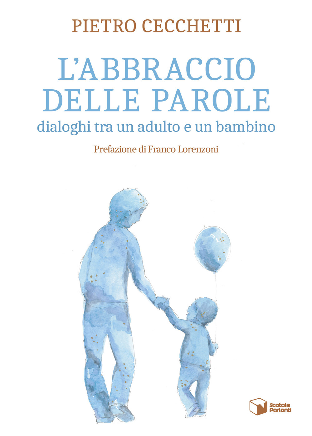 L'abbraccio delle parole. Dialoghi tra un adulto e un bambino