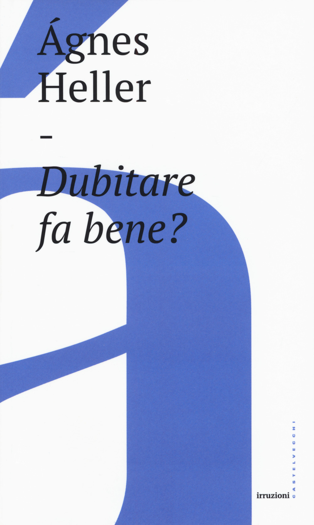 Dubitare fa bene?