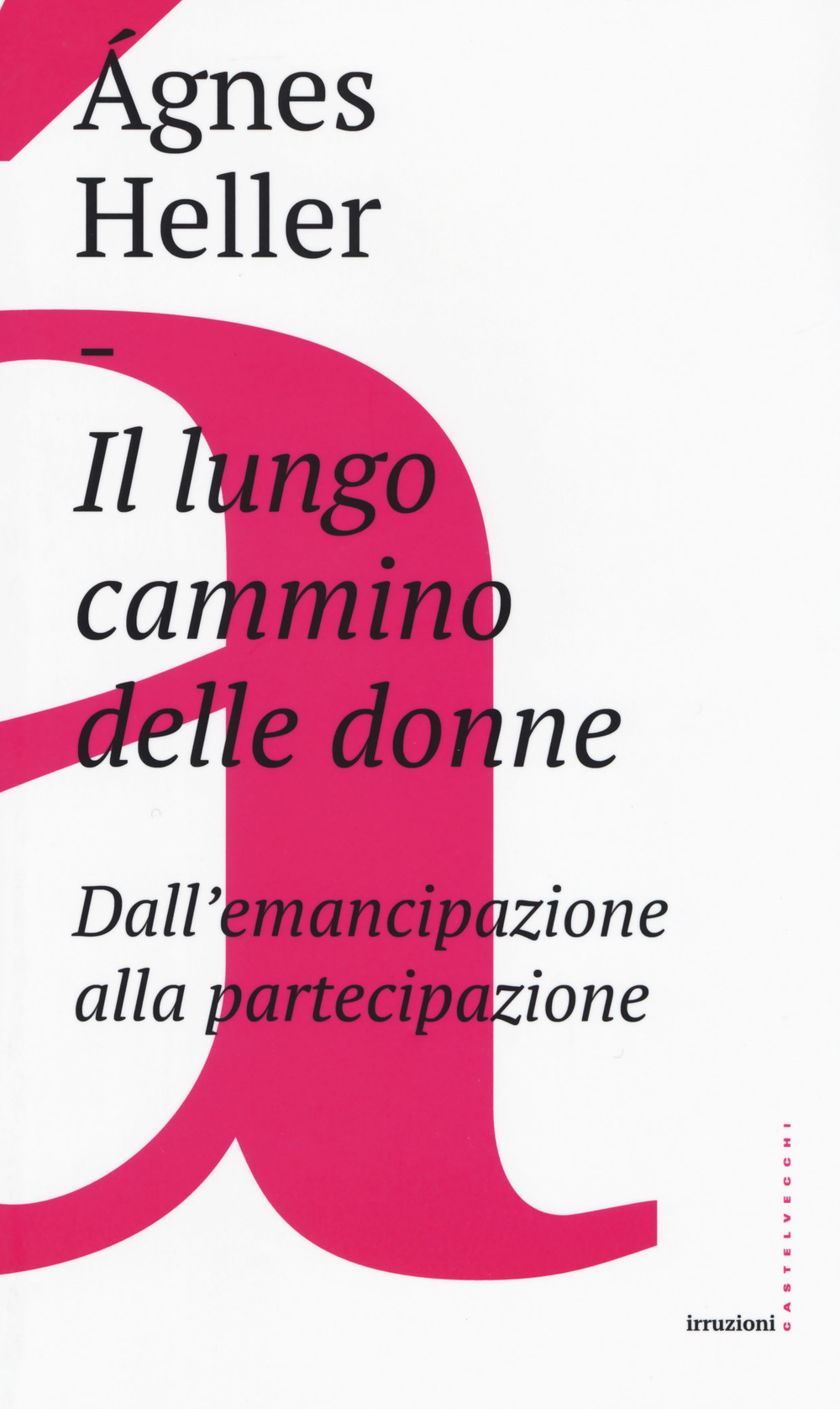 Il lungo cammino delle donne. Dall'emancipazione alla partecipazione