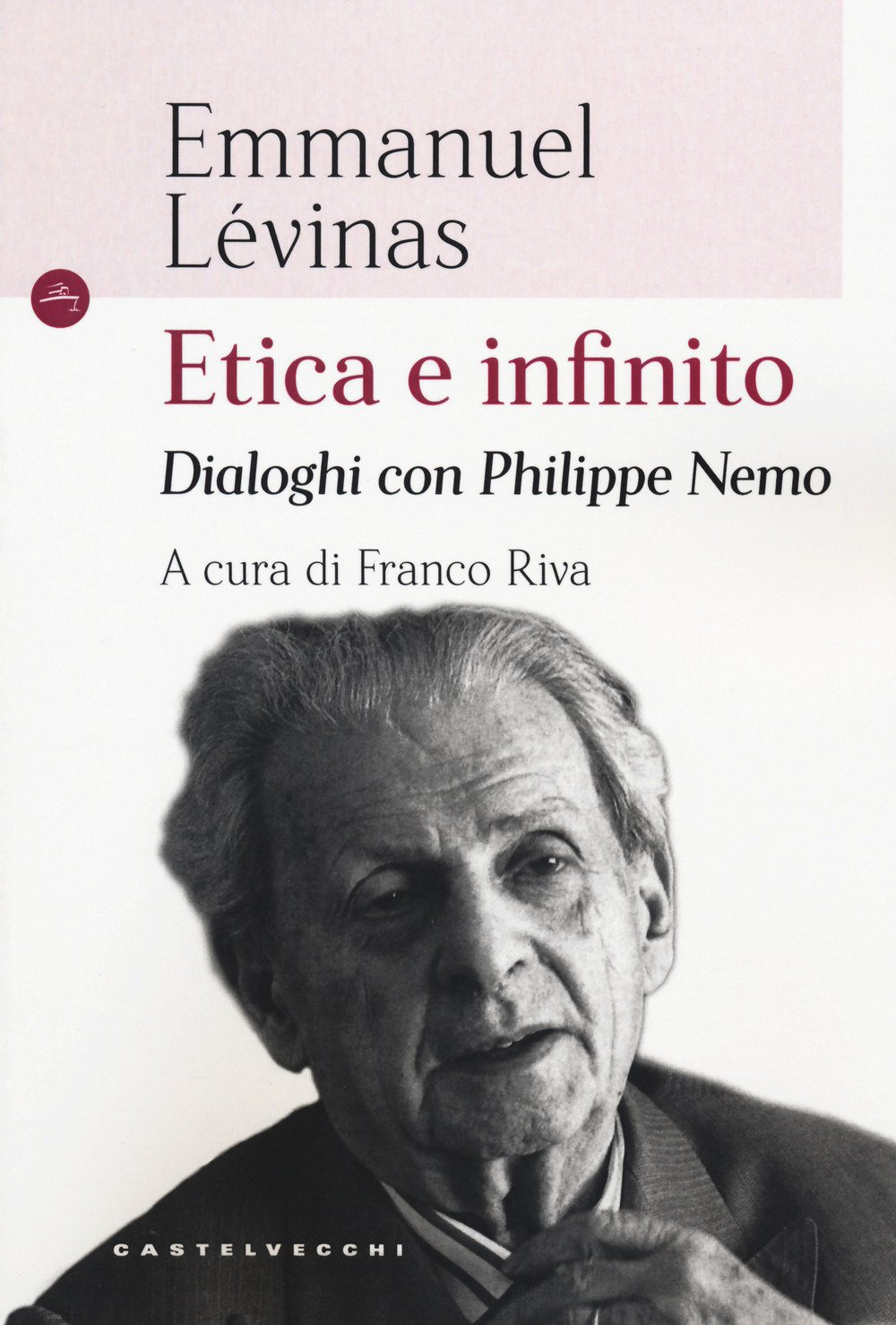 Etica e infinito. Dialoghi con Philippe Nemo