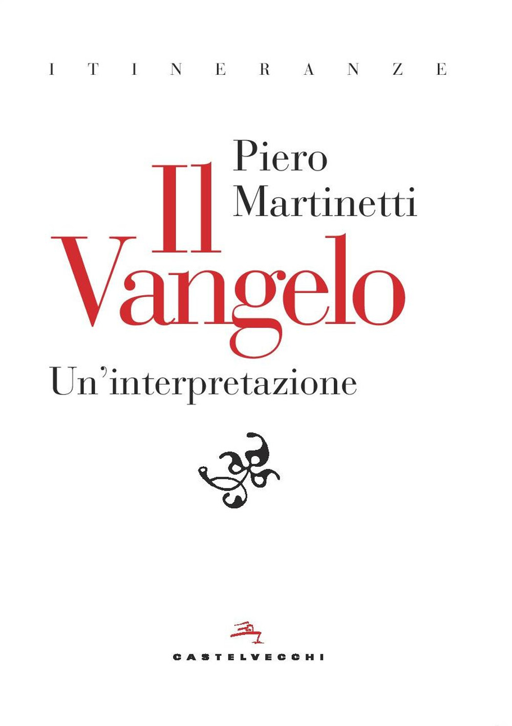 Il Vangelo. Un'interpretazione