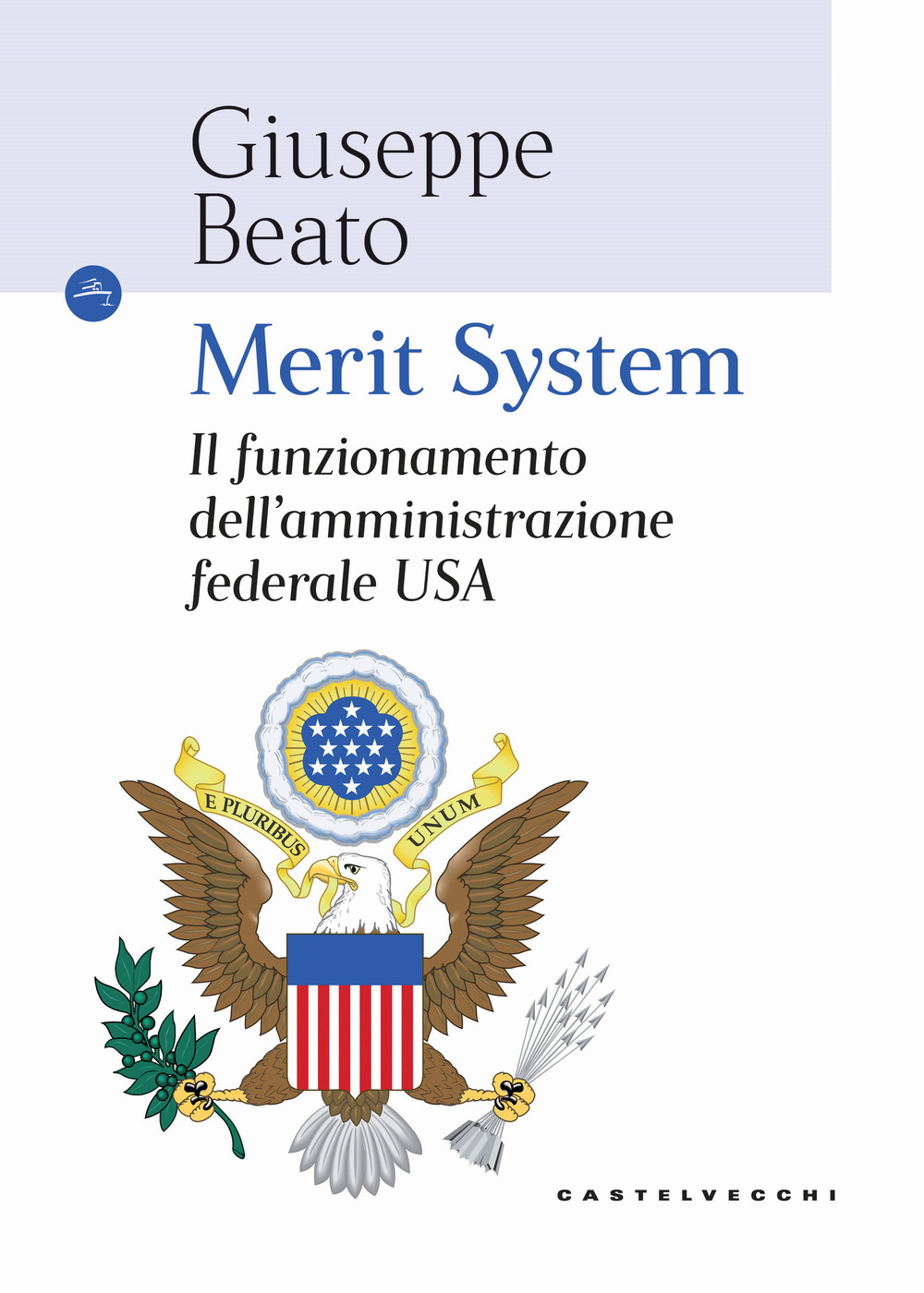 Merit system. Il funzionamento dell'amministrazione federale USA