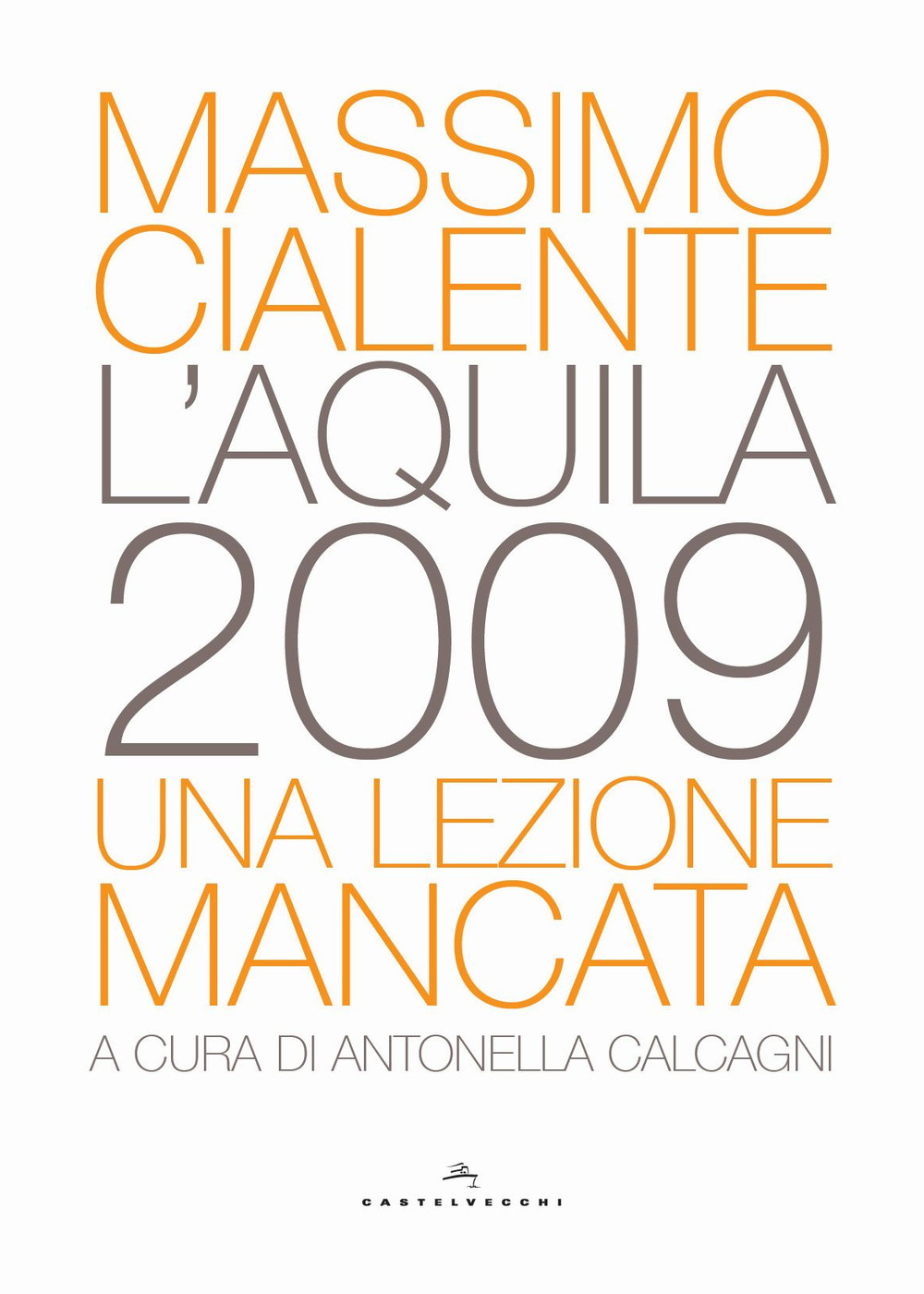 L'Aquila 2009. Una lezione mancata