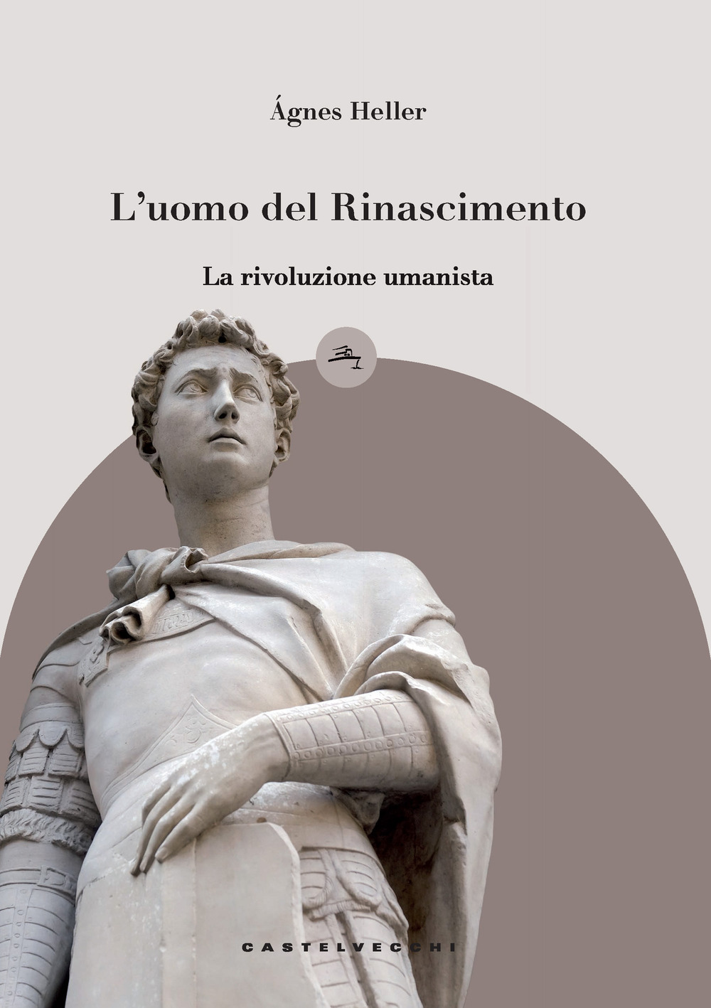 L'uomo del Rinascimento. La rivoluzione umanista