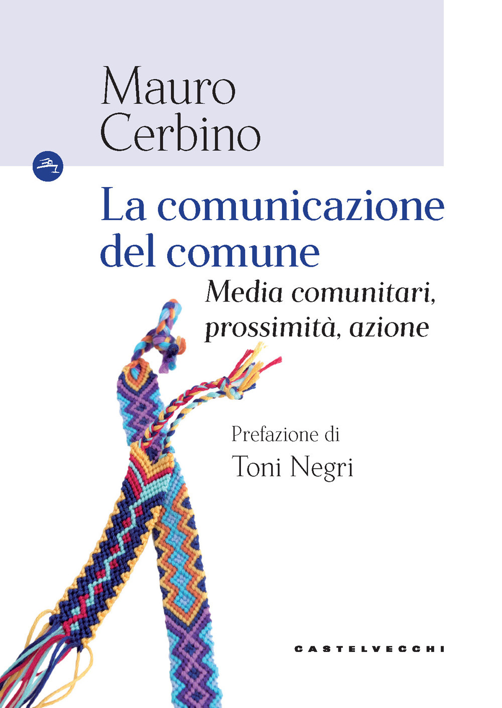 La comunicazione del comune. Media comunitari, prossimità, azione