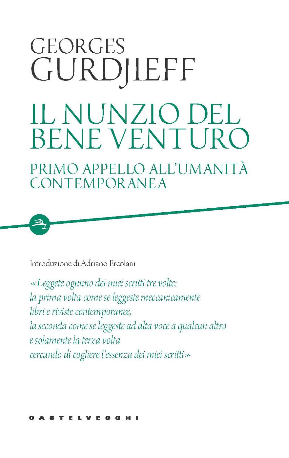 Il nunzio del bene venturo. Primo appello all'umanità contemporanea