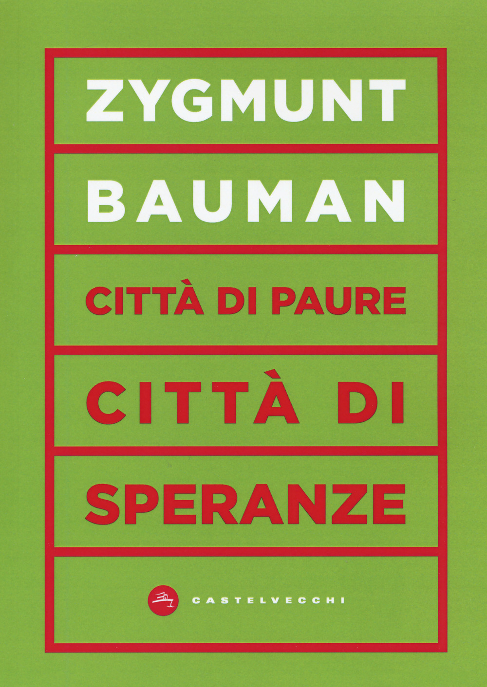 Città di paure, città di speranze