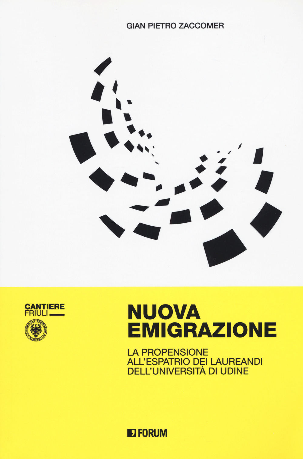 Nuova emigrazione. La propensione all'espatrio dei laureandi dell'Università di Udine