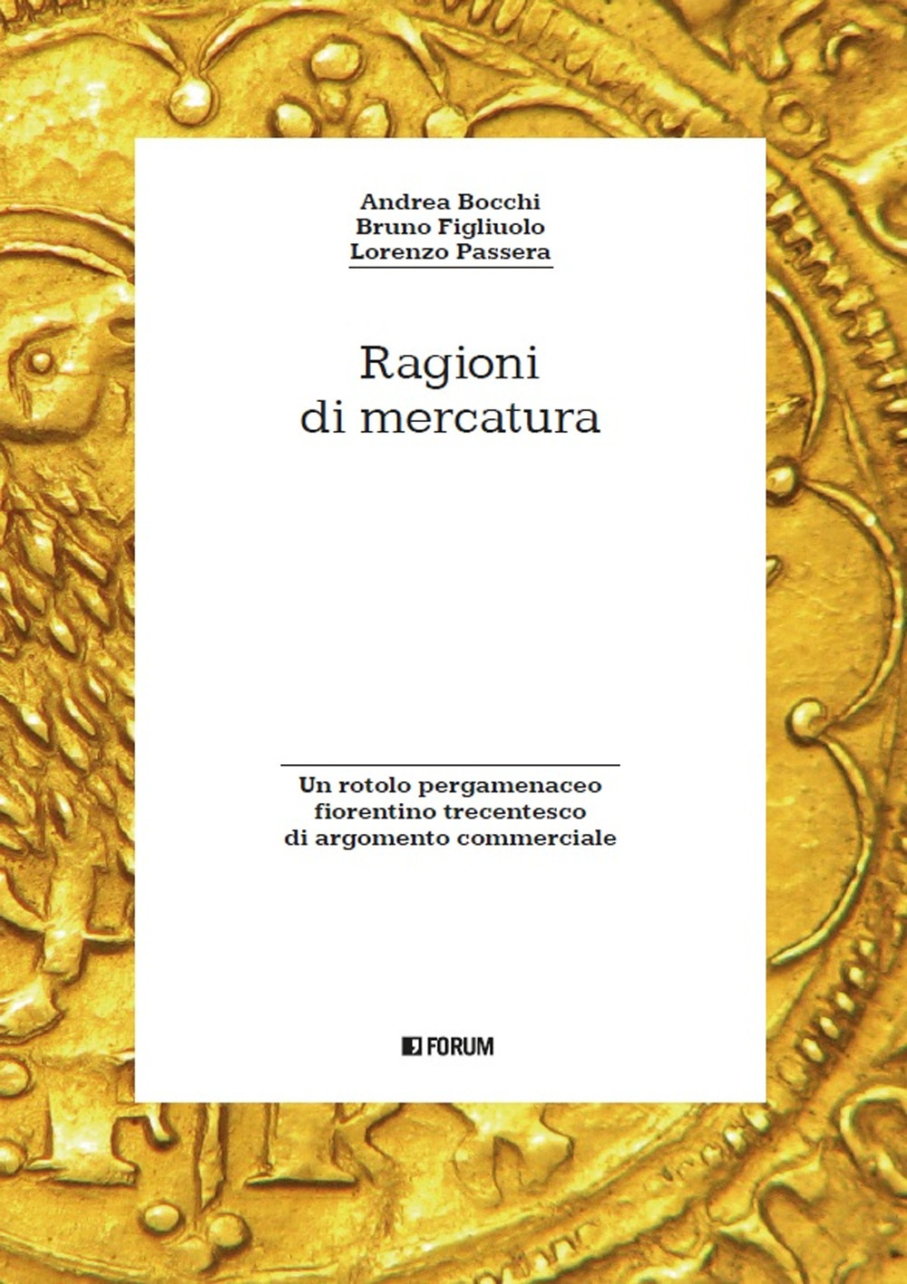 Ragioni di mercatura. Un rotolo pergamenaceo fiorentino trecentesco di argomento commerciale