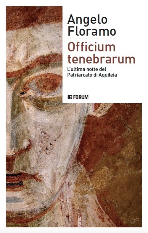 Officium tenebrarum. L'ultima notte del Patriarcato di Aquileia