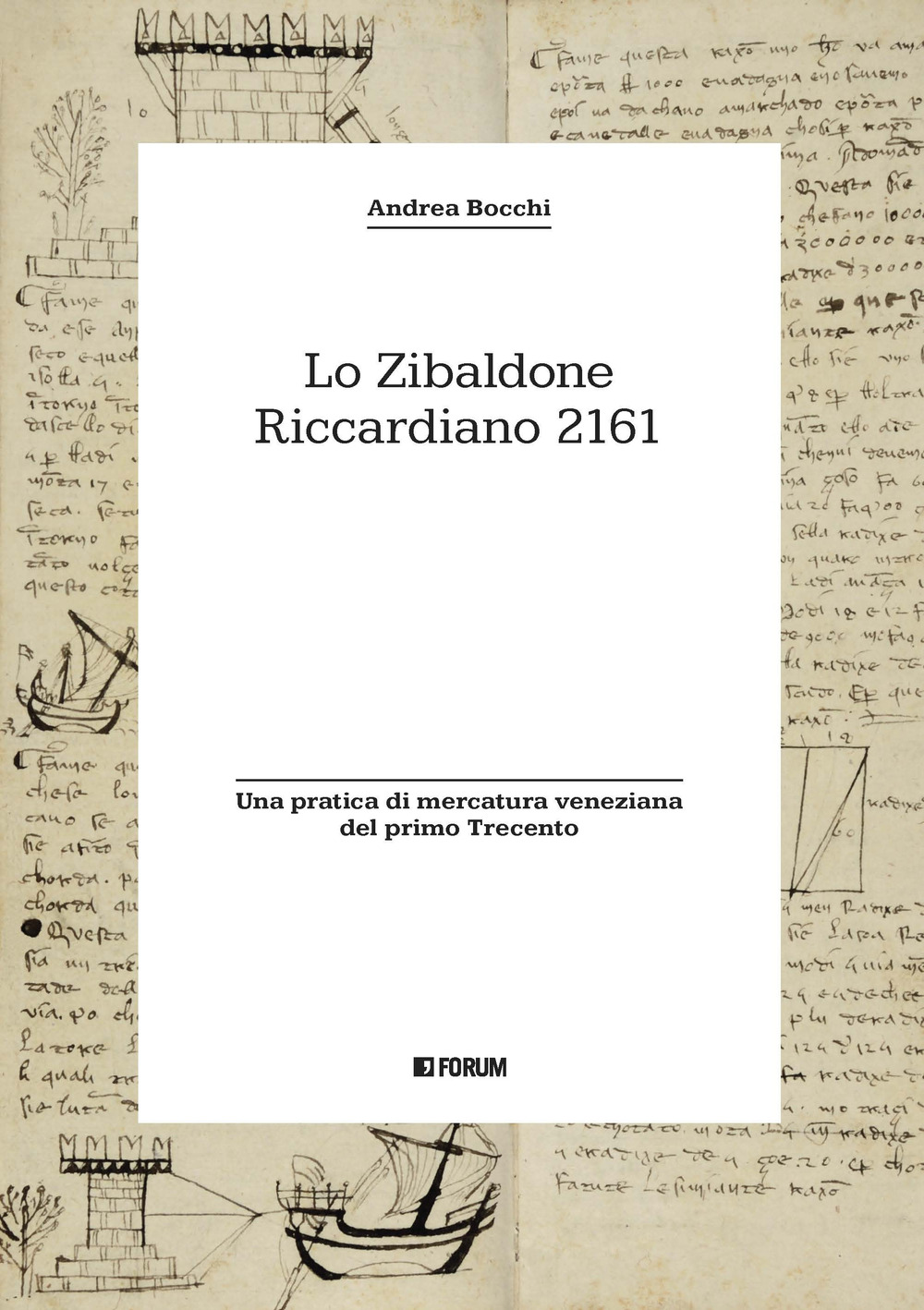 Lo zibaldone Riccardiano 2161. Una pratica di mercatura veneziana del primo Trecento