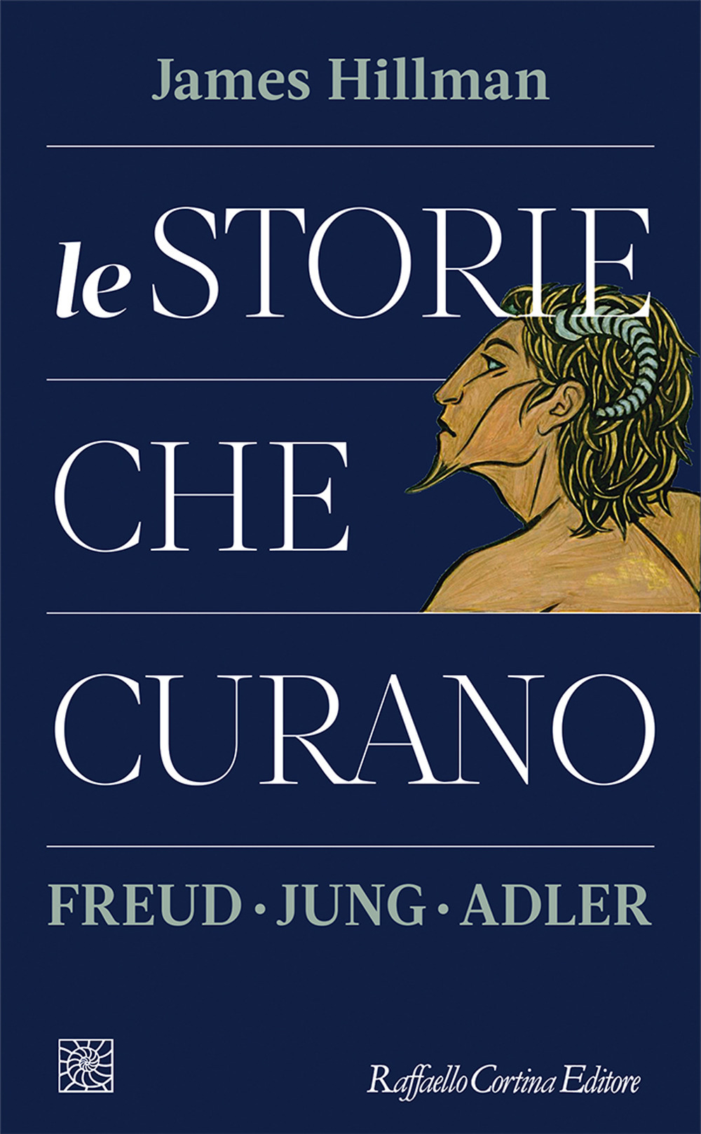 Le storie che curano. Freud, Jung, Adler