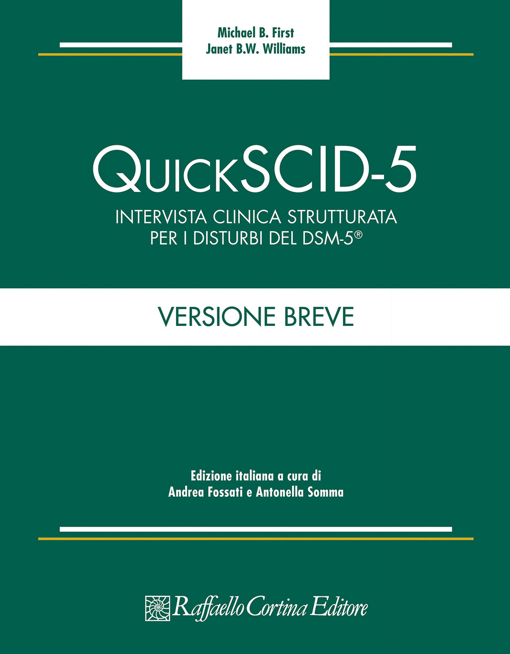 Quick SCID-5. Intervista clinica strutturata per i disturbi del DSM-5. Versione breve