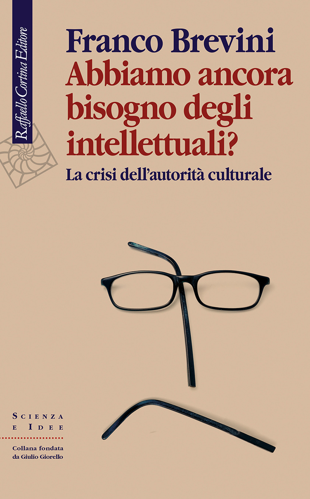 Abbiamo ancora bisogno degli intellettuali? La crisi dell'autorità culturale