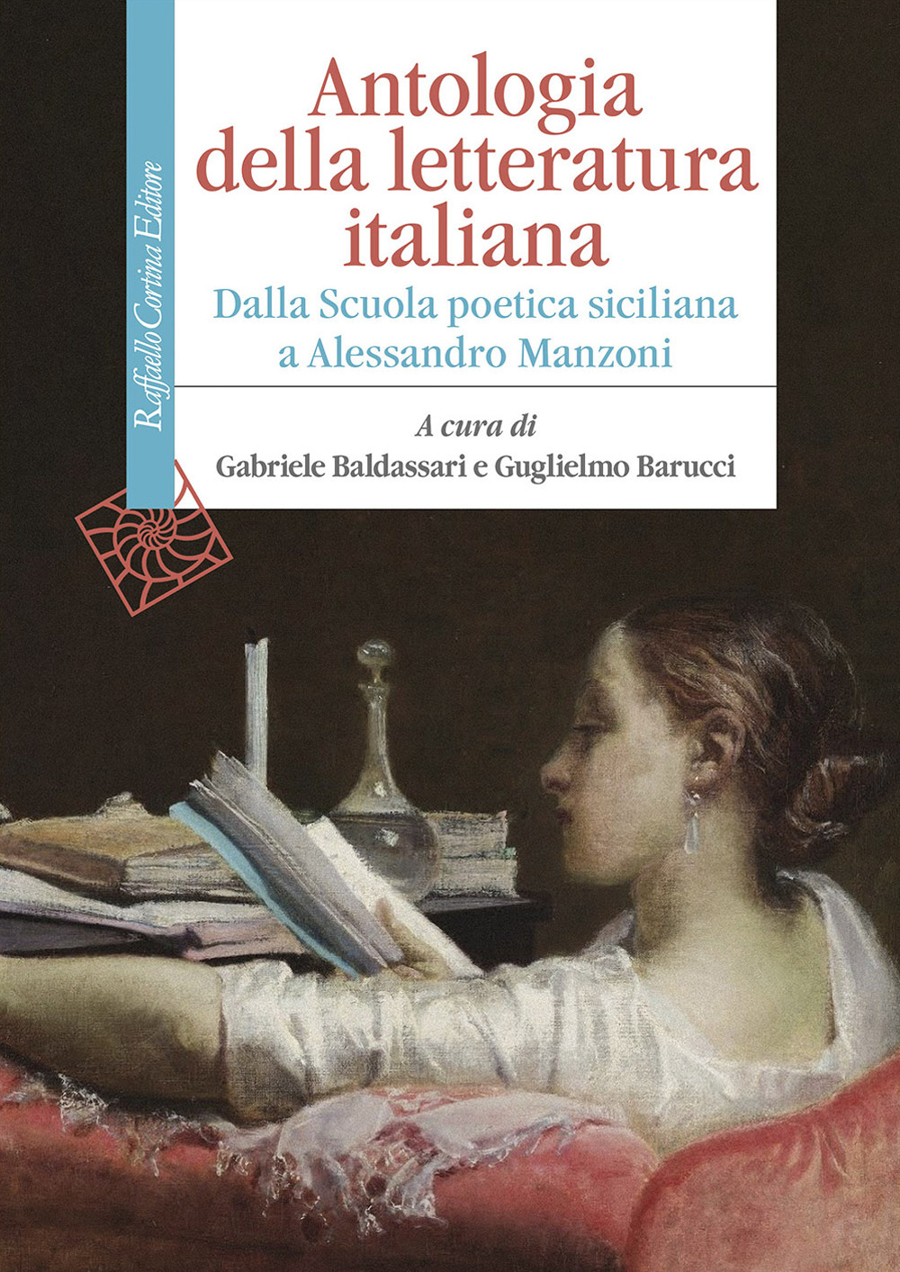 Antologia della letteratura italiana. Dalla Scuola poetica siciliana a Alessandro Manzoni