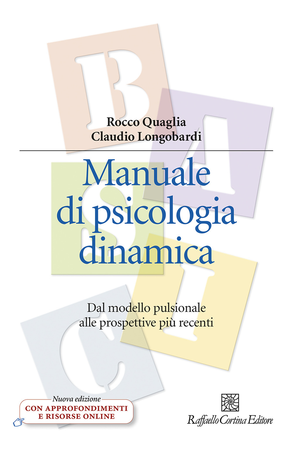 Manuale di psicologia dinamica. Dal modello pulsionale alle prospettive più recenti. Nuova ediz. Con Contenuto digitale per download e accesso on line