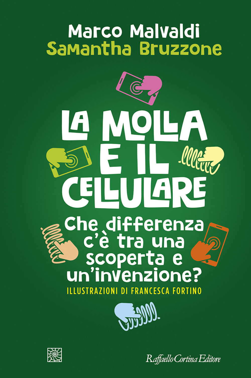 La molla e il cellulare. Che differenza c'è tra una scoperta e un'invenzione?