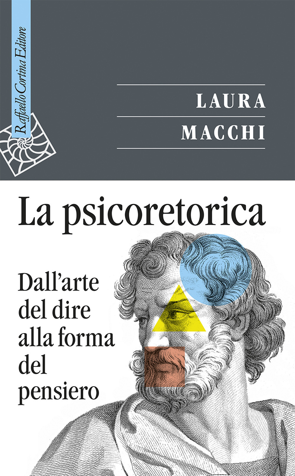 La psicoretorica. Dall'arte del dire alla forma del pensiero