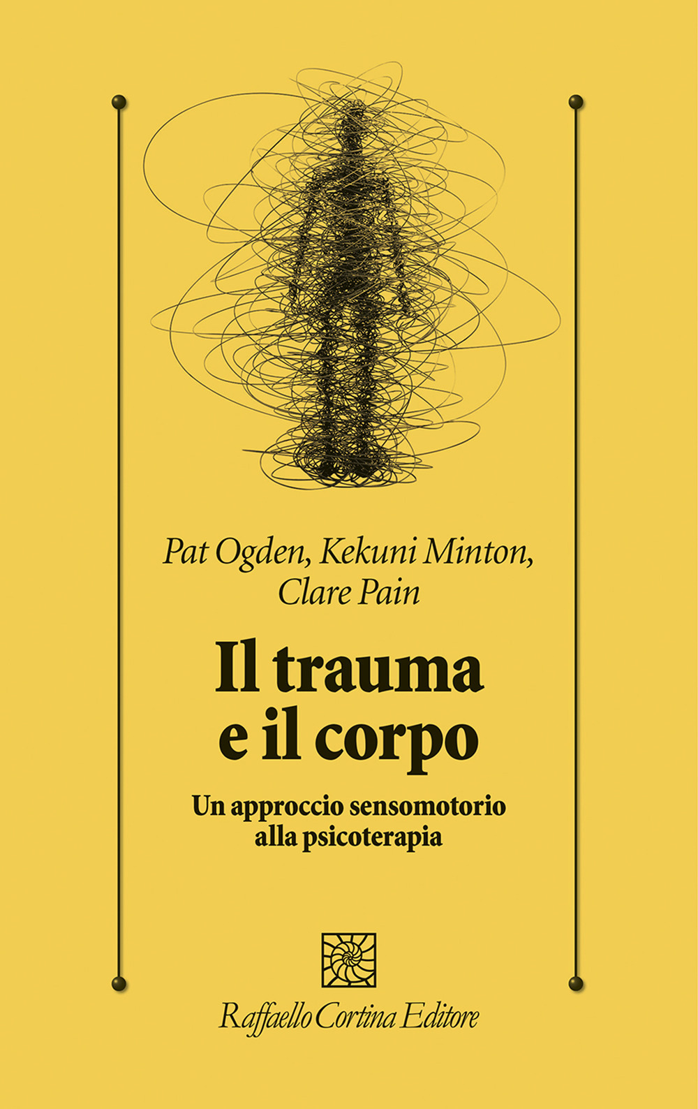 Il trauma e il corpo. Un approccio sensomotorio alla psicoterapia