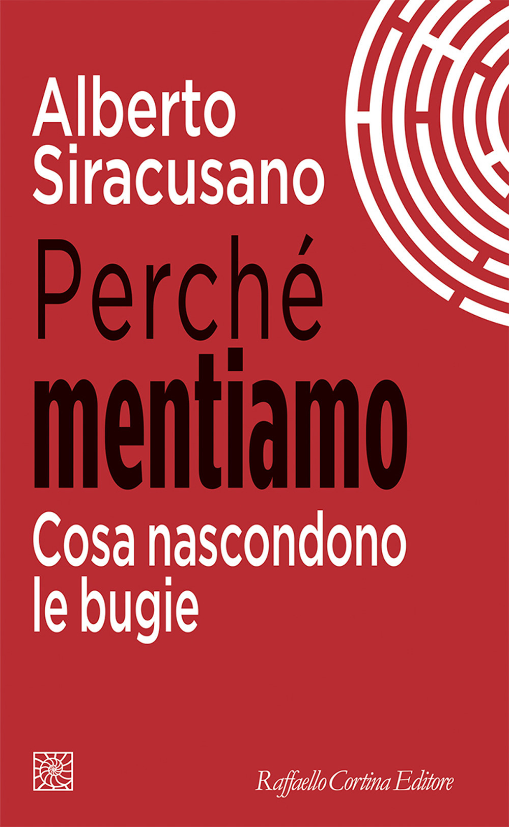 Perché mentiamo. Cosa nascondono le bugie