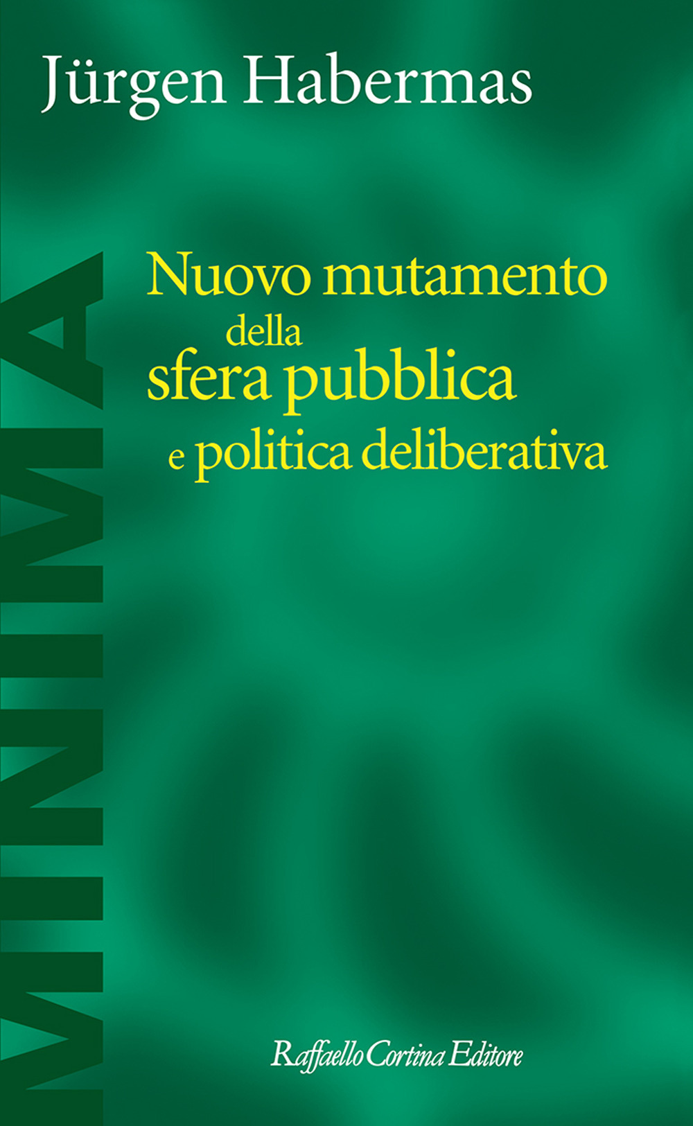 Nuovo mutamento della sfera pubblica e politica deliberativa