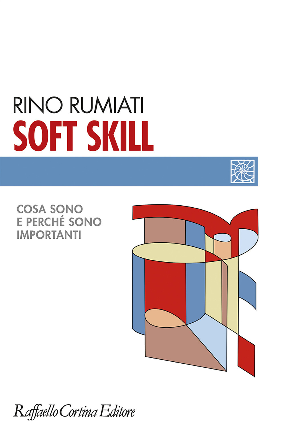 Soft skill. Cosa sono e perché sono importanti