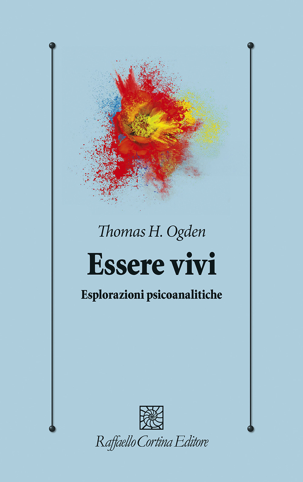 Essere vivi. Esplorazioni psicoanalitiche