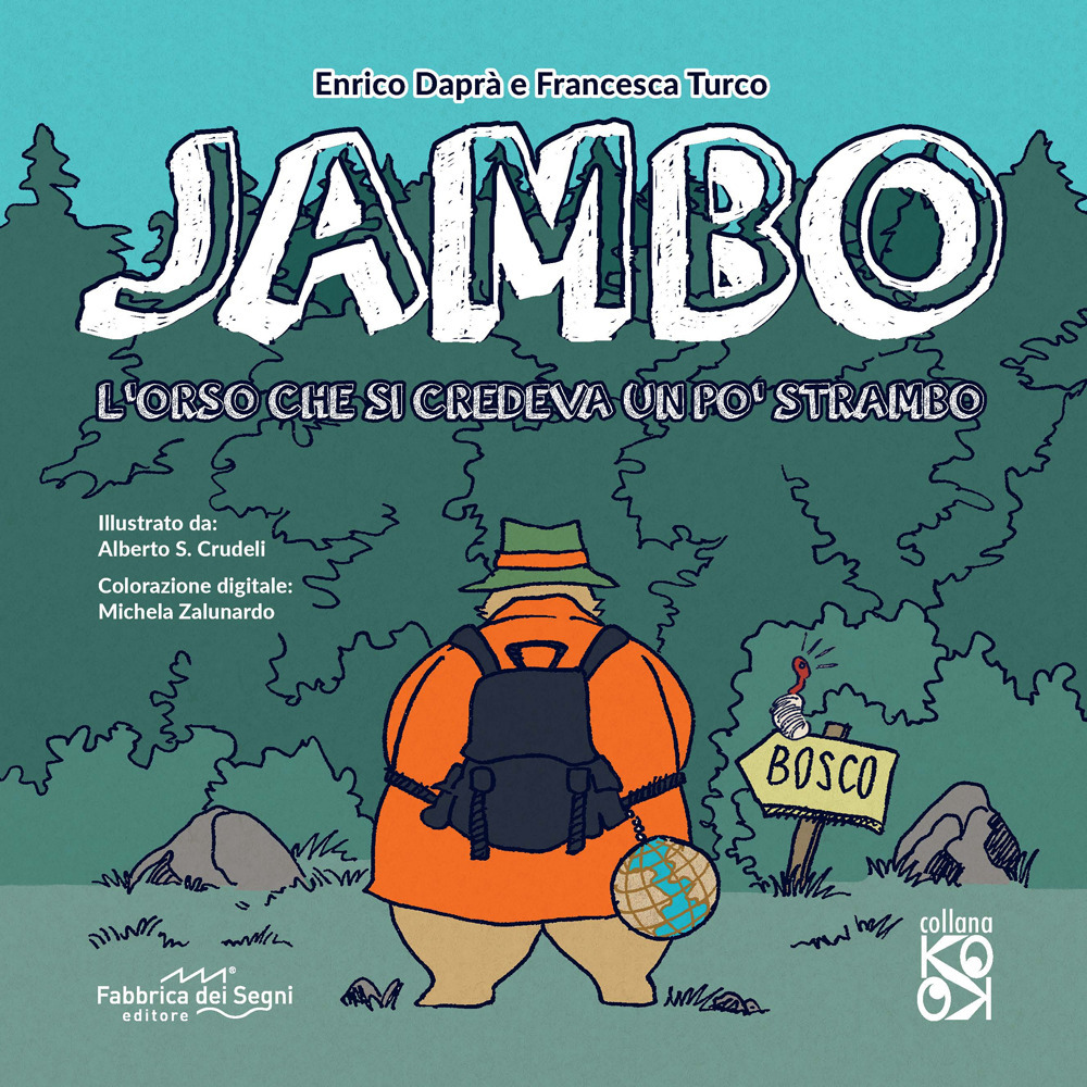 Jambo. L'orso che si credeva un po' strambo. Ediz. illustrata