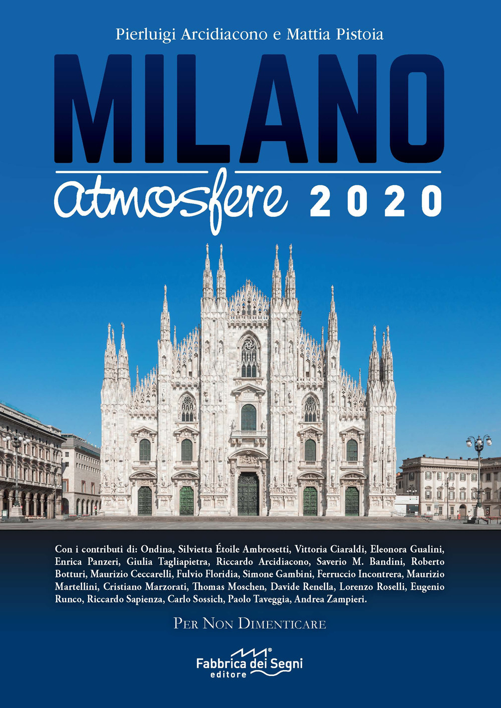 Milano Atmosfere 2020. Per non dimenticare. Ediz. illustrata