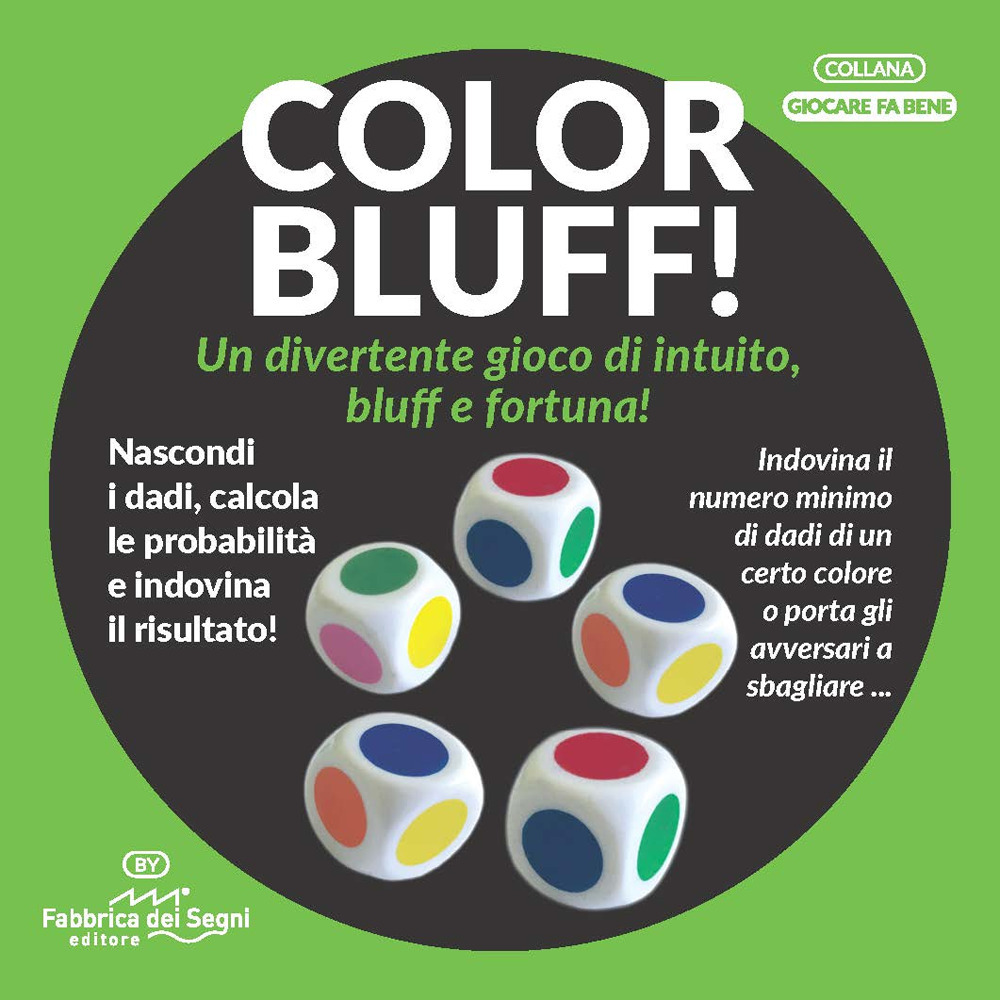 Color bluff. Un divertente gioco di intuito, bluff e fortuna! - Fabbrica dei Segni - Libro - Fabbrica dei Segni