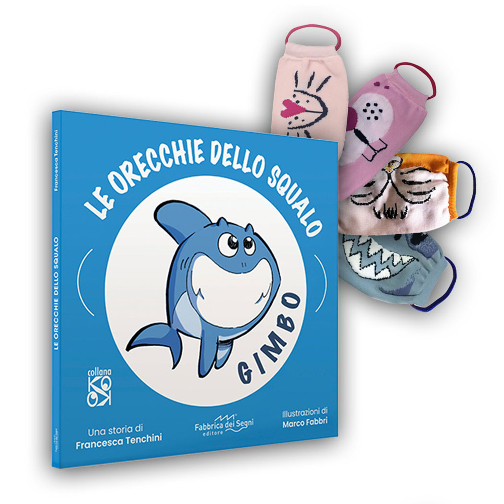 Le orecchie dello squalo Gimbo. Con pacchetto mascherina
