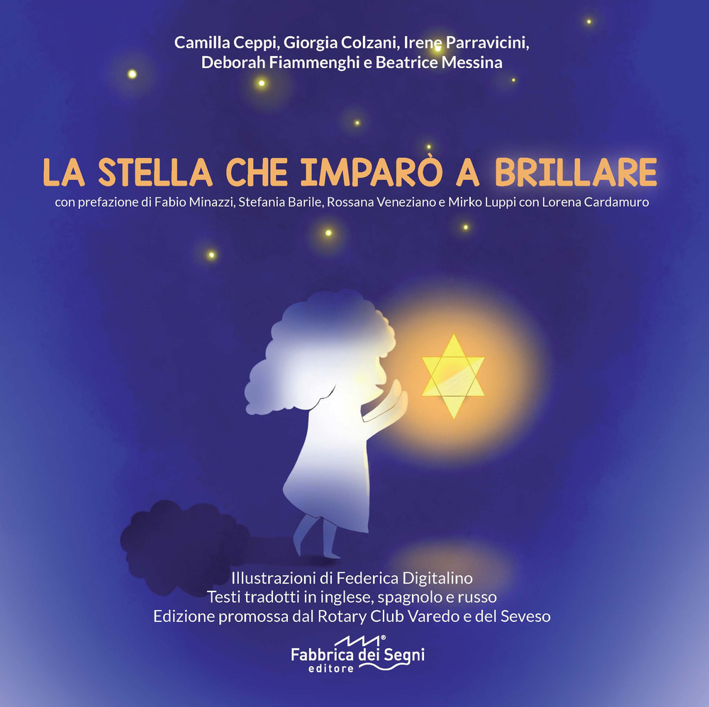 La stella che imparò a brillare. Ediz. multilingue - Camilla Ceppi; Giorgia Colzani; Irene Parravicini; Deborah Fiammenghi; Beatrice Messina - Libro - Fabbrica dei Segni