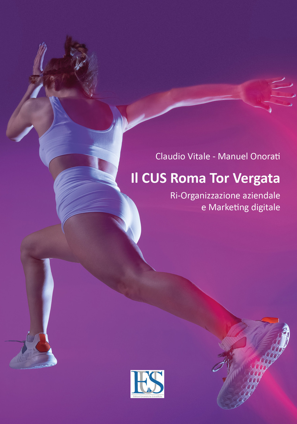 Il CUS Roma Tor Vergata. Ri-organizzazione aziendale e marketing digitale