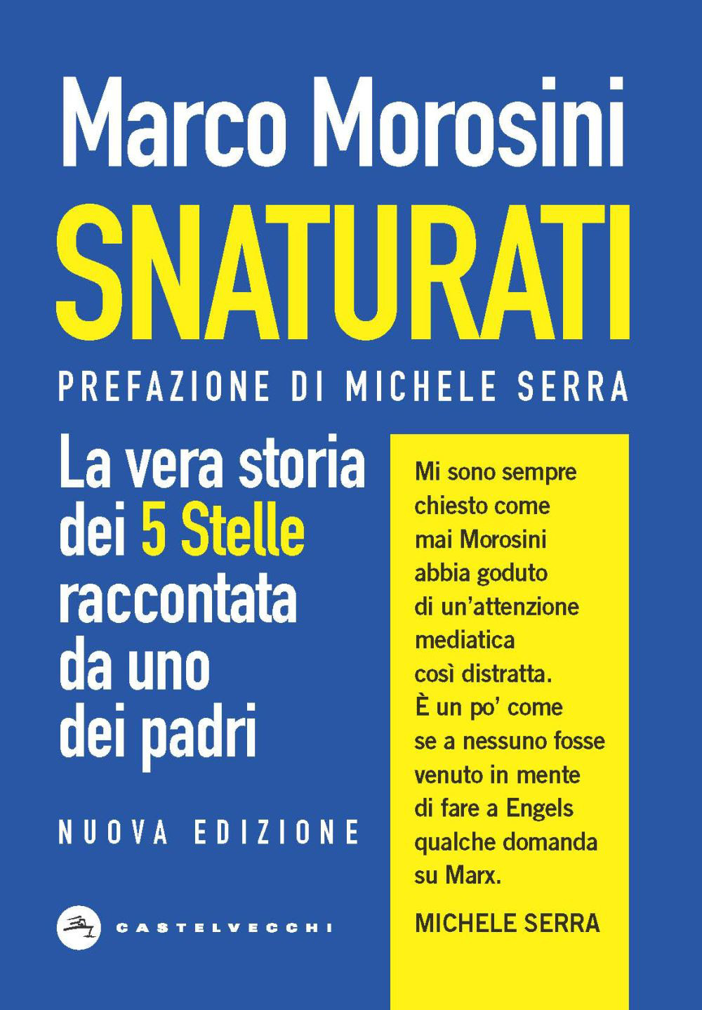 Snaturati. La vera storia dei 5 stelle raccontata da uno dei padri