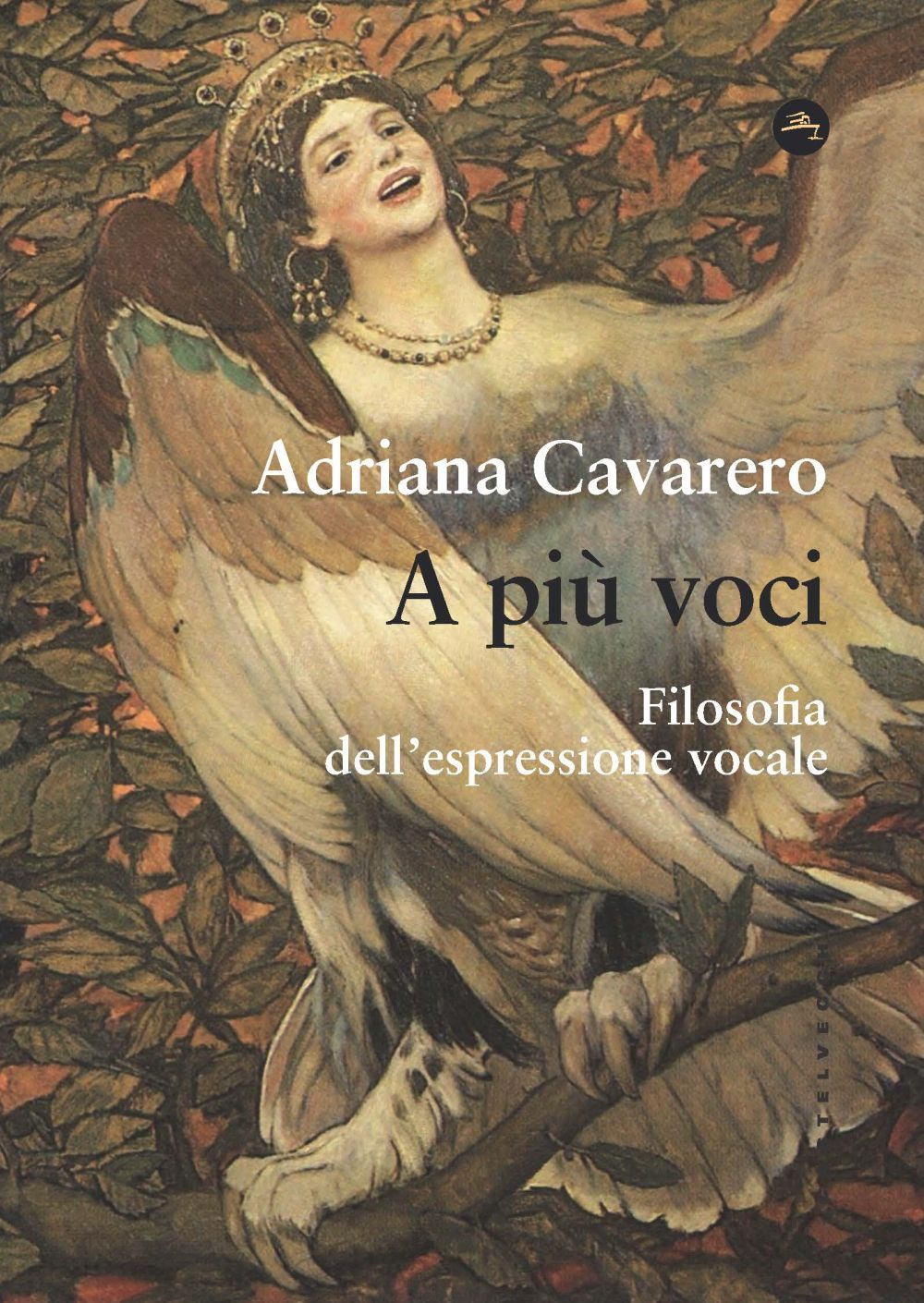 A PIÙ VOCI. FILOSOFIA DELL'ESPRESSIONE VOCALE - Cavarero Adriana - 9788832902914