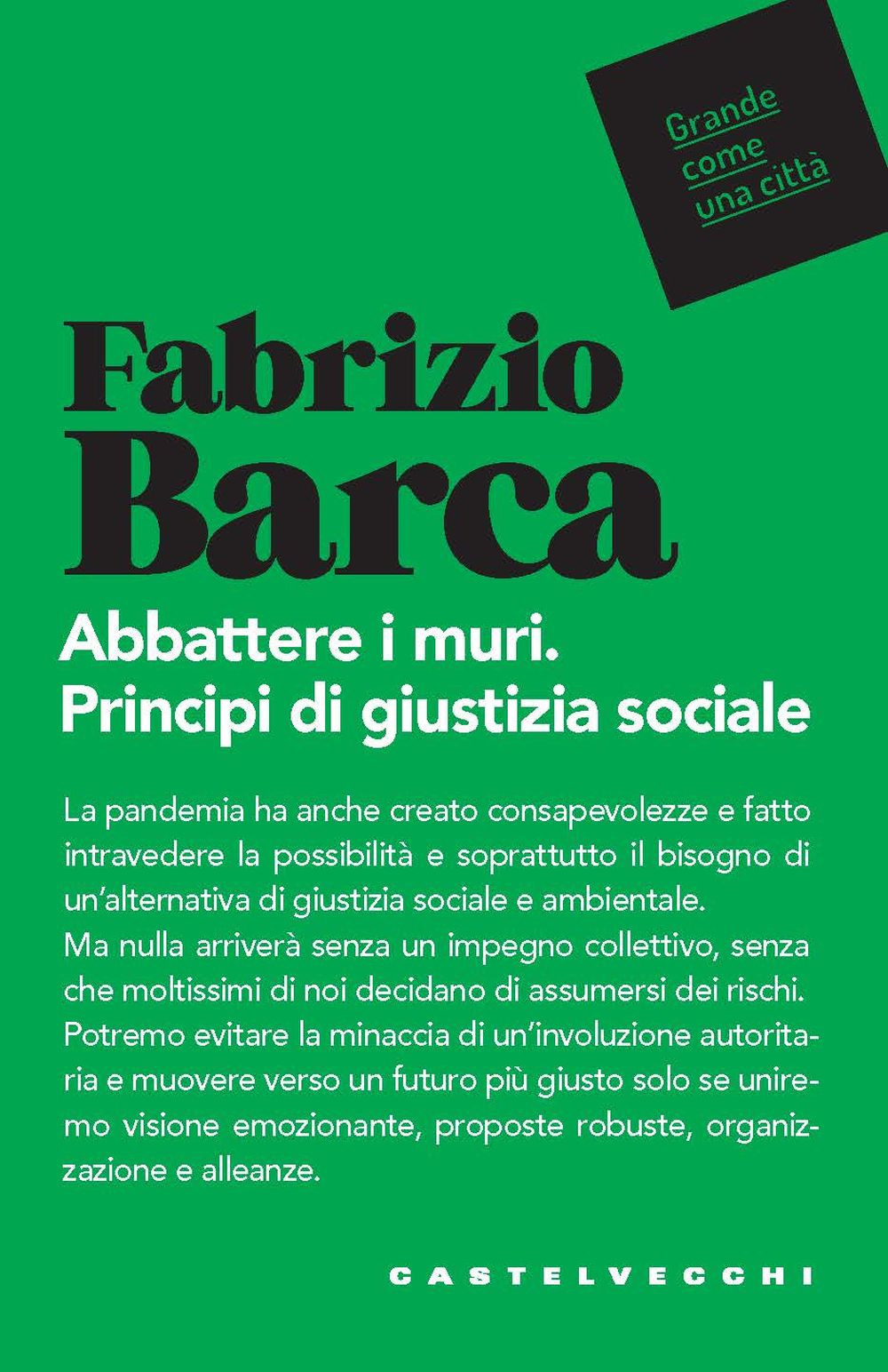 Abbattere i muri. Principi di giustizia sociale