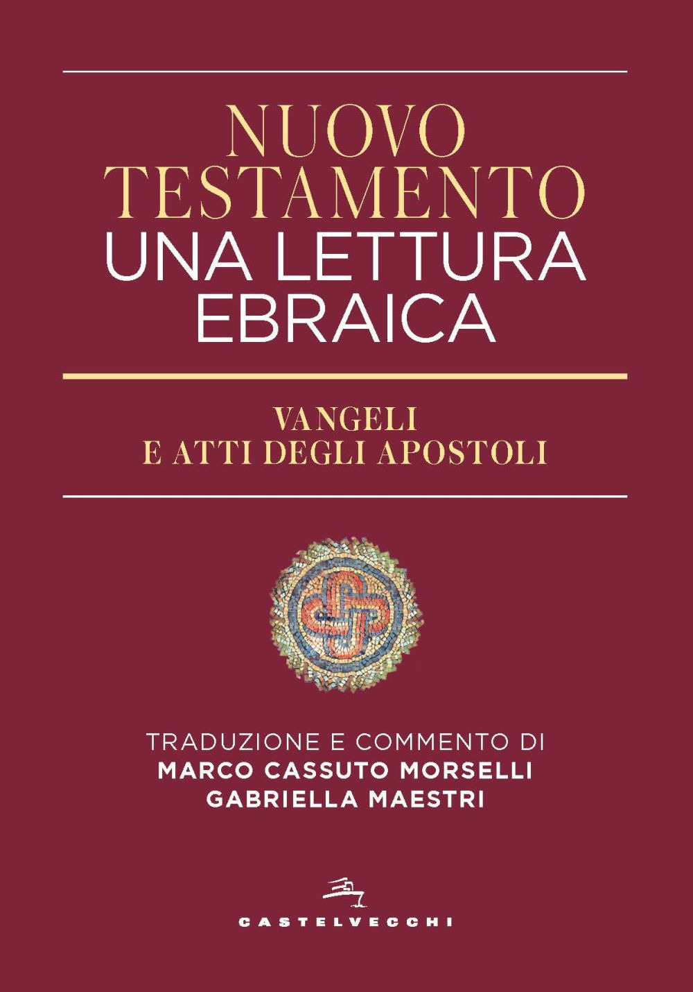 Nuovo Testamento. Una lettura ebraica. Vangeli e Atti degli Apostoli