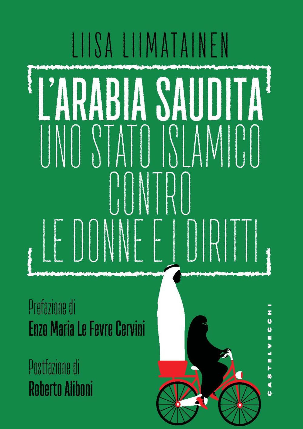L'Arabia Saudita. Uno stato islamico contro le donne e i diritti