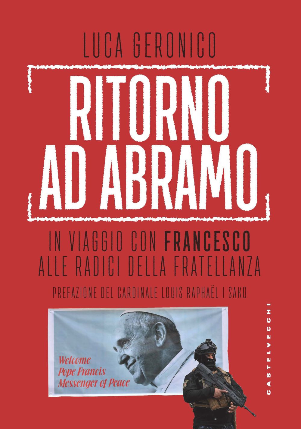 Ritorno ad Abramo. In viaggio con Francesco alle radici della fratellanza