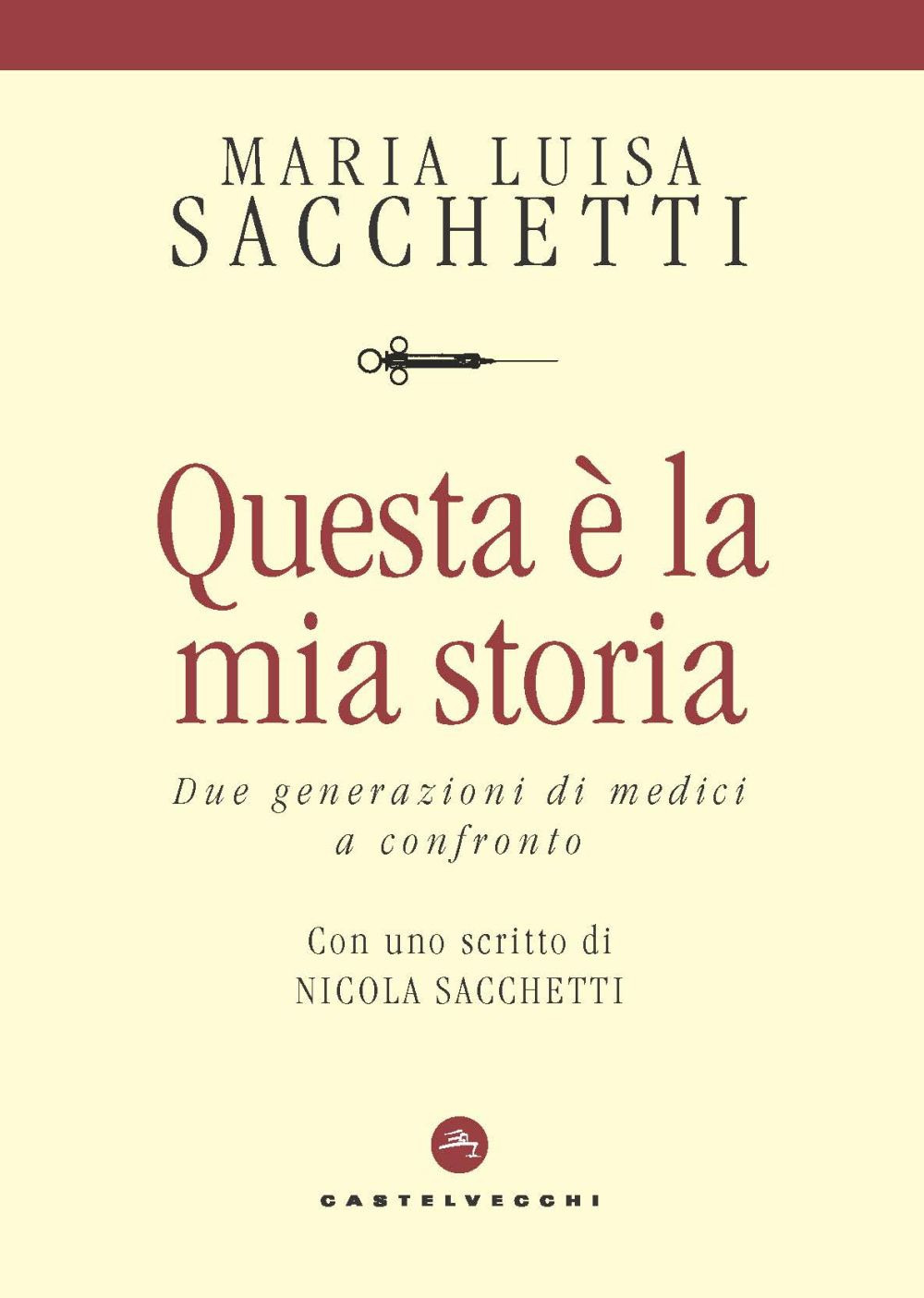 Questa è la mia storia. Due generazioni di medici a confronto